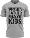 Proud Father Few Dumbass Kids Funny Fathers Day Shirt, Birthday Shirts for Dad, Graphic Tshirt, Dad Gift