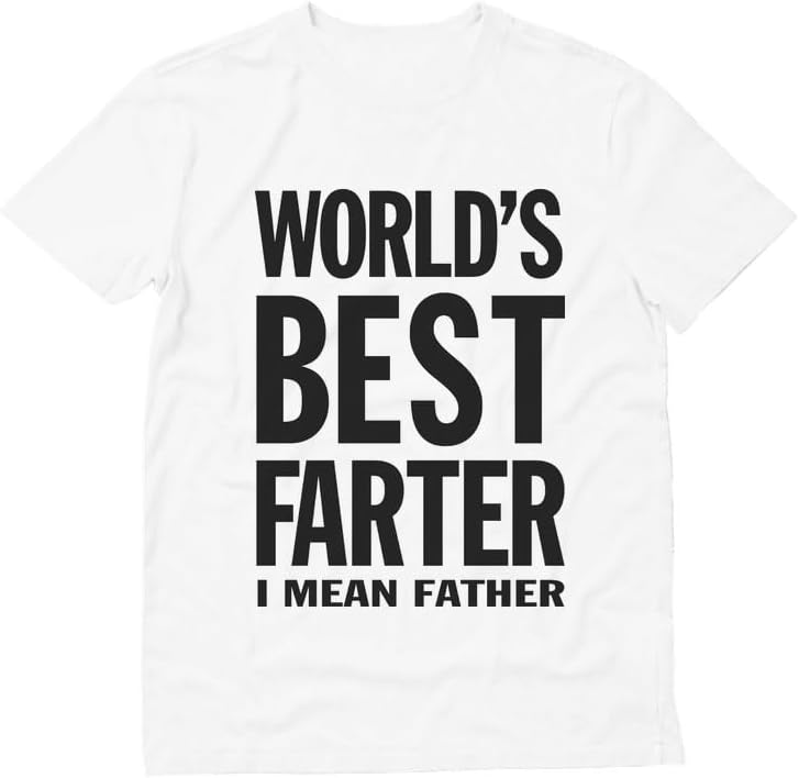 World's Best Farter I Mean Father Shirt Funny Dad Jokes Shirts for Men Gifts for Dads Fathers Day
