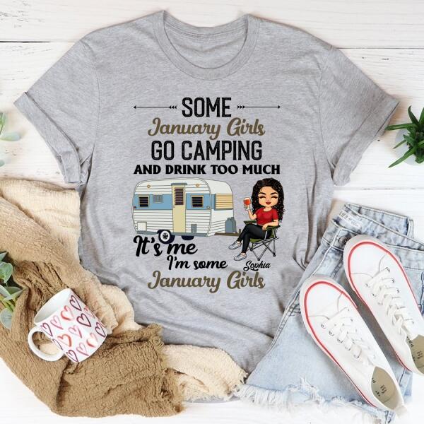Personalized Birthday T Shirt, Camping birthday shirt, Some January Girls go camping, Campers Gift, Camping Lover Unisex Cotton T Shirt