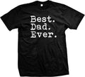 The Goozler Best Dad Ever T-Shirt - Dad Birthday Gift, Father's Day Shirt, Black, Unisex, Short Sleeve,