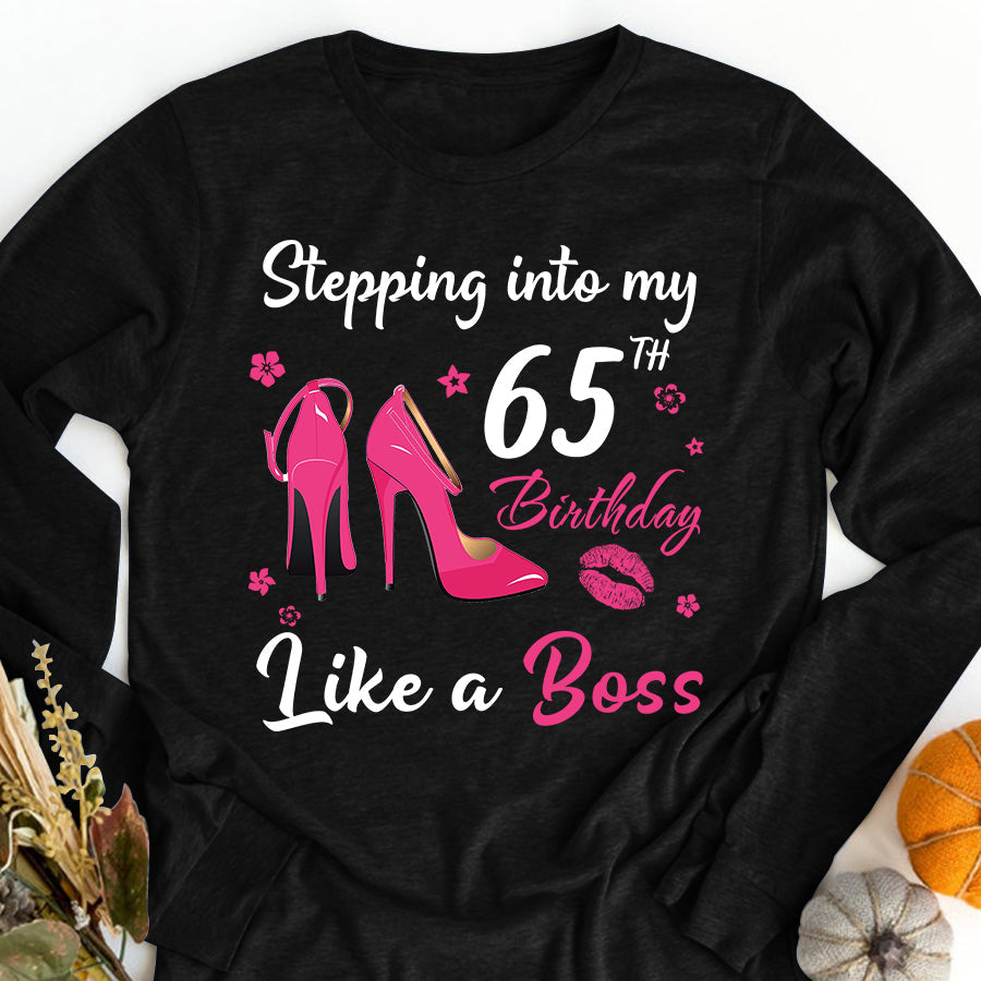 Stepping into my 65th Birthday Like a Boss, 65th birthday unique gifts for woman, 65th birthday ideas, Turning 65 years old cotton shirt