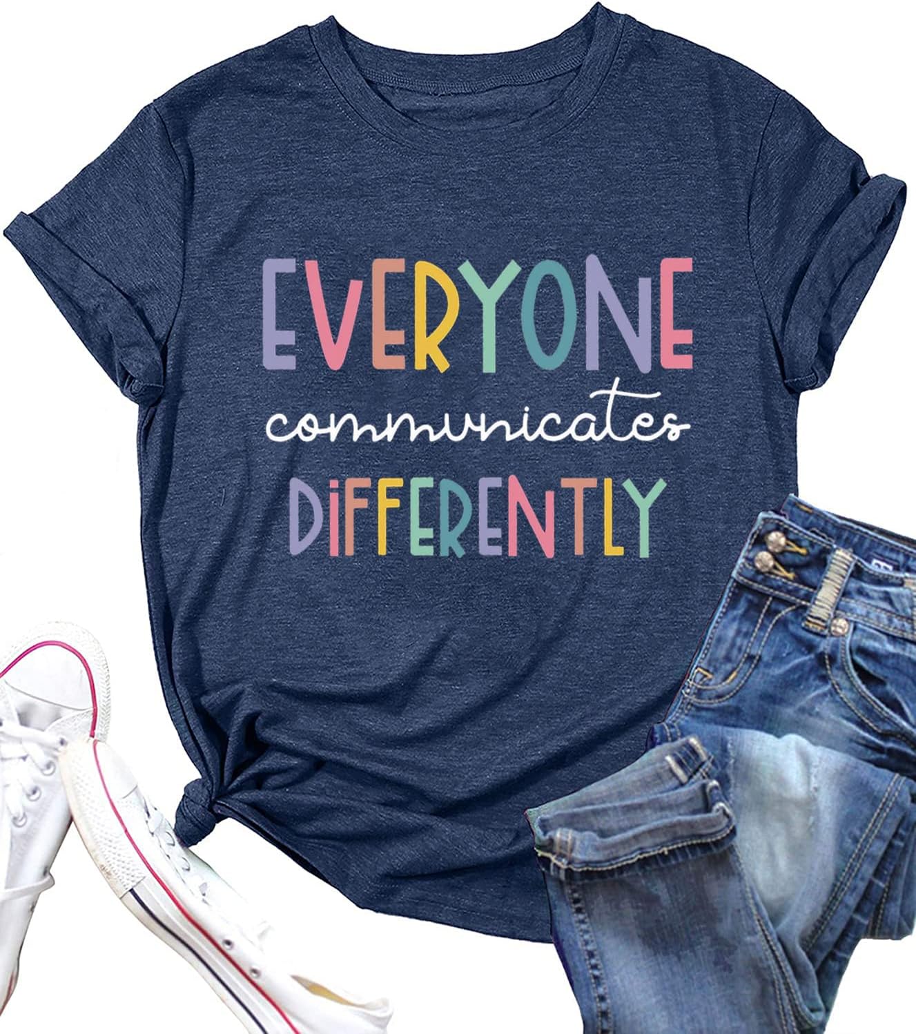 Everyone Communicates Differently T-Shirt Women Autism Awareness Shirt Autistic Support Shirt Funny Letter Print Tees