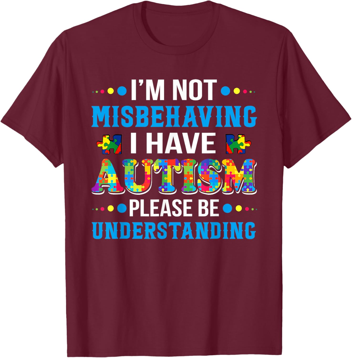 Autism Awareness I'm Not Misbehaving I Have Autism