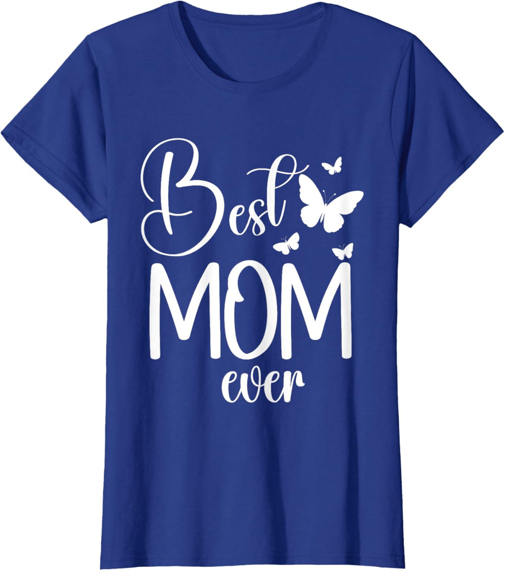 Best Mom Ever Funny Butterfly Mother's Day Women