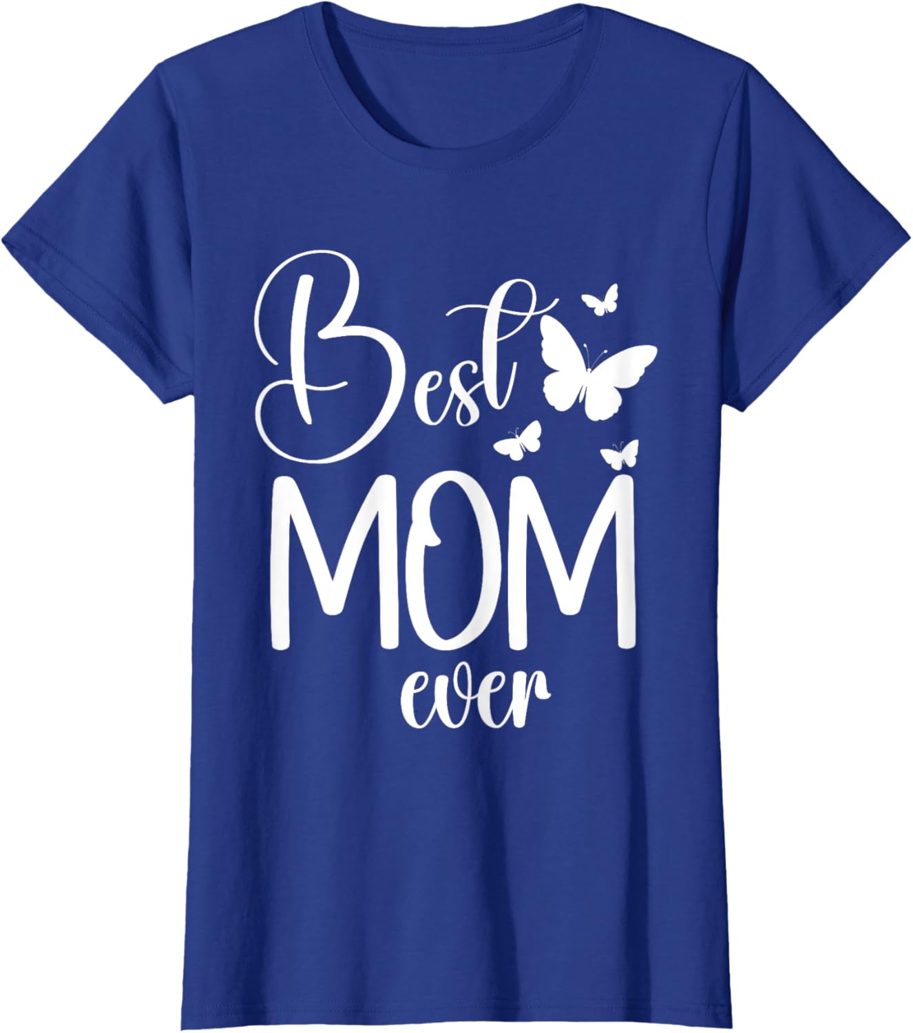 Best Mom Ever Funny Butterfly Mother's Day Women