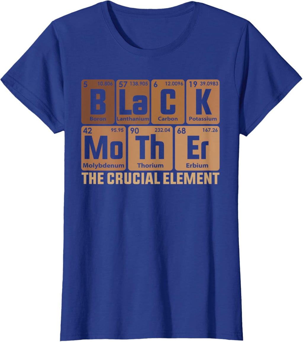 Black Mother Crucial Element Mother's Day Funny Black Mom