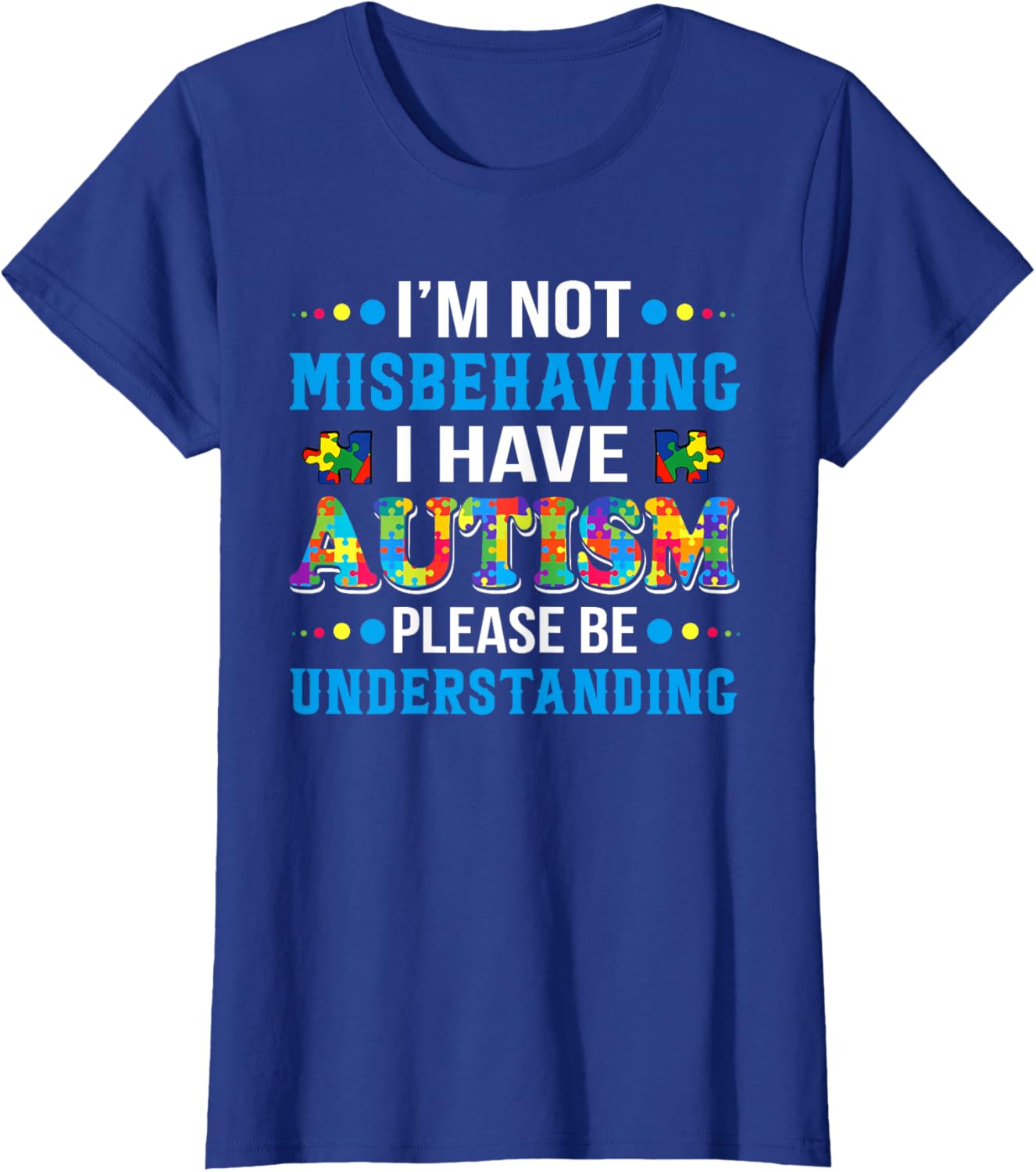 Autism Awareness I'm Not Misbehaving I Have Autism