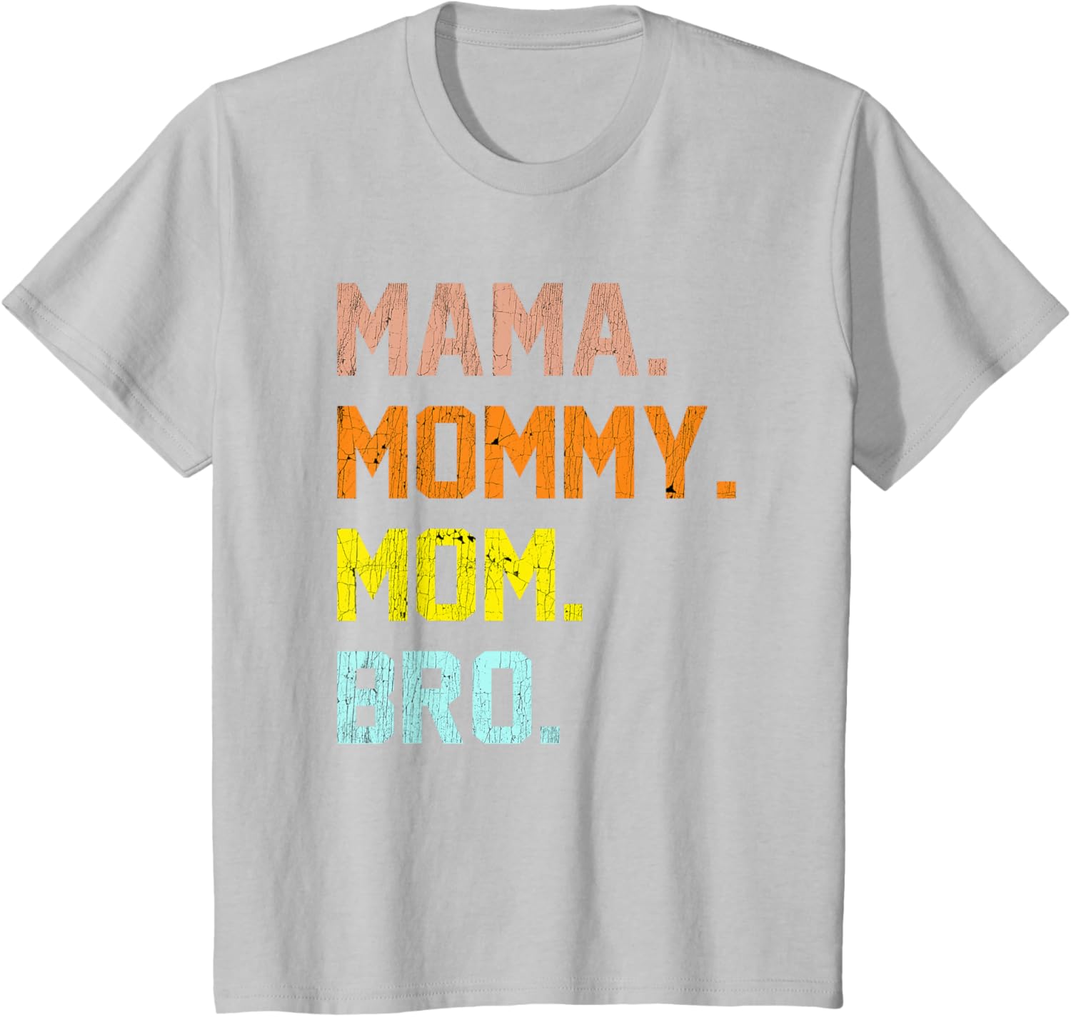 Mama Mommy Mom Bro Mothers Day