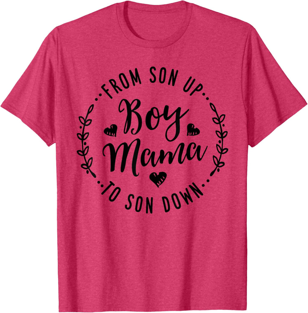 Boy Mama From Son Up To Sun Down Mother's Day Funny Mom Mother Shirt