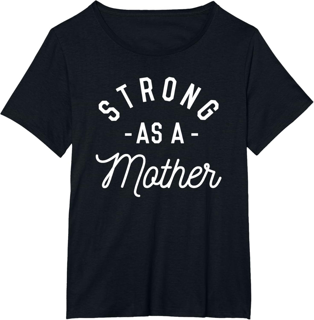 Strong as a Mother T-Shirt - Mothers Day Gift - Baby Shower