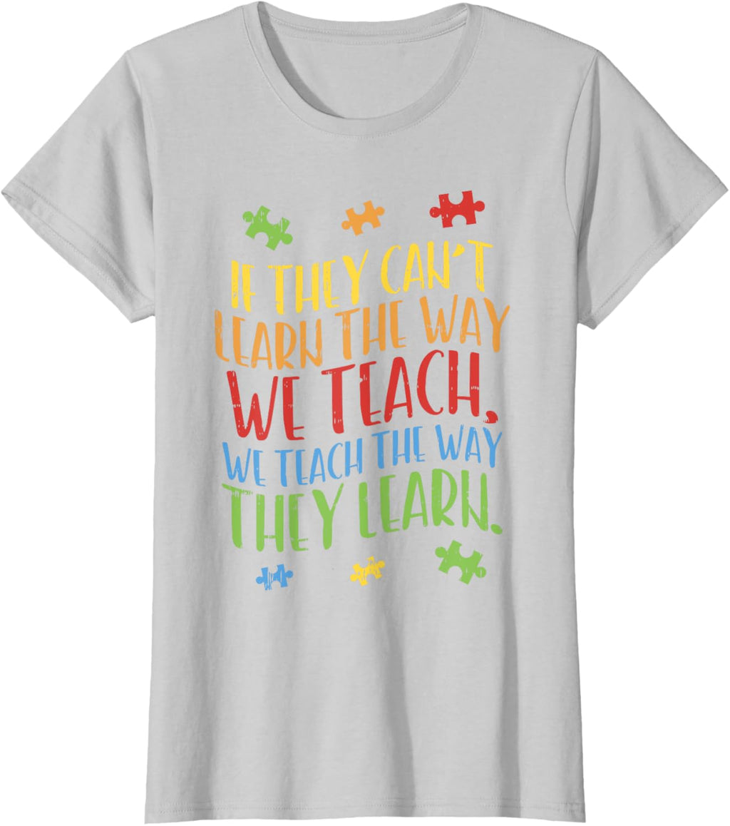 Autism Awareness Teacher Shirt Autistic Teach Learn Gift