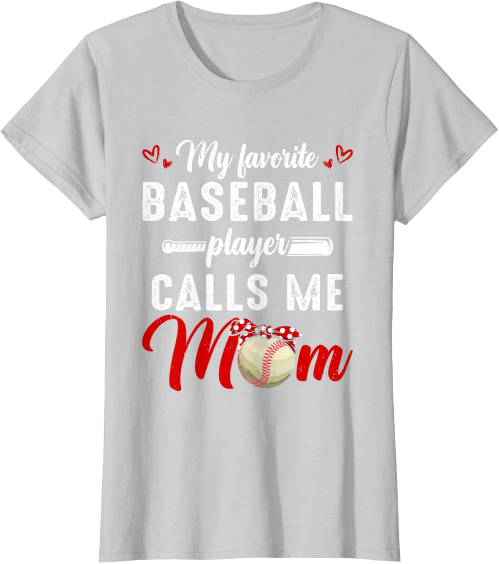 My Favorite Baseball Player Calls Me Mom Funny Mother's Day