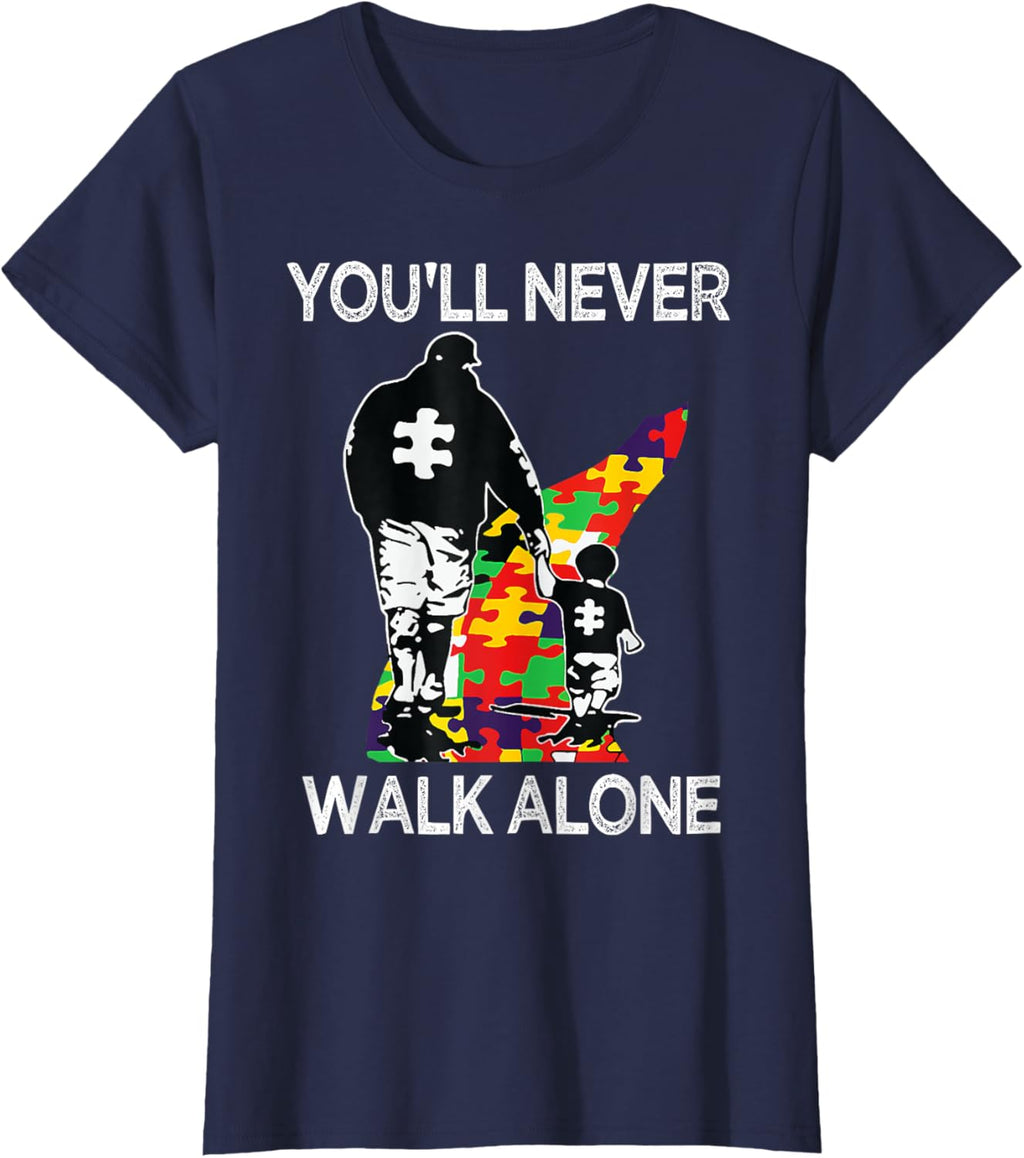 Autism Dad Support Alone Puzzle You'll Never Walk