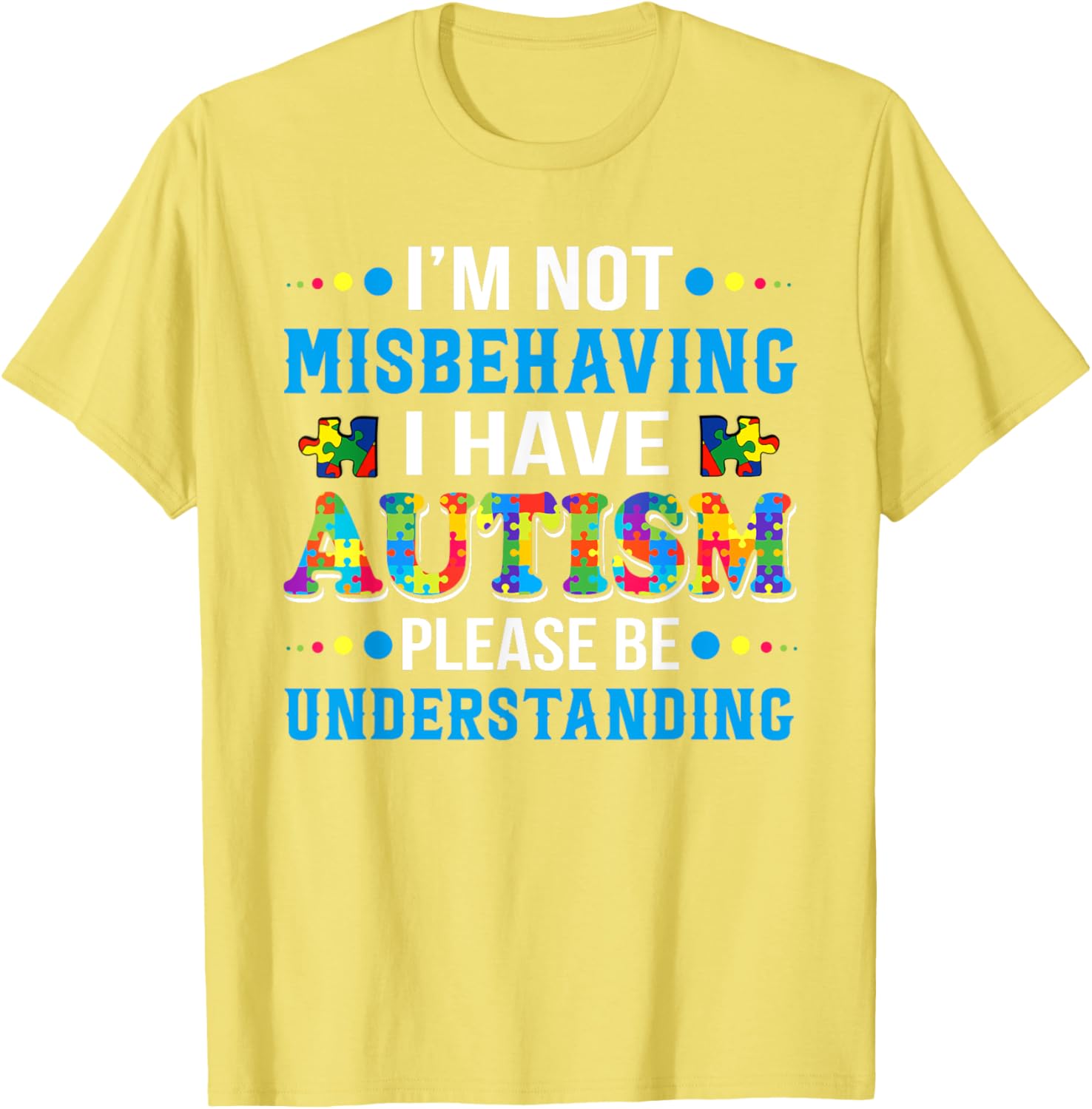 Autism Awareness I'm Not Misbehaving I Have Autism