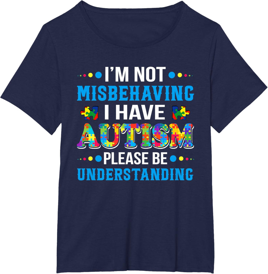 Autism Awareness I'm Not Misbehaving I Have Autism
