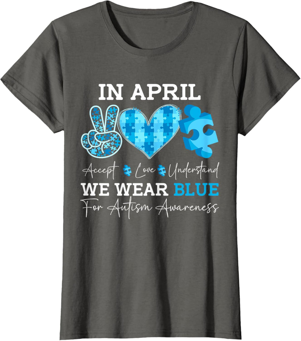 In April We Wear Blue Autism Awareness Men Women Kids Autism