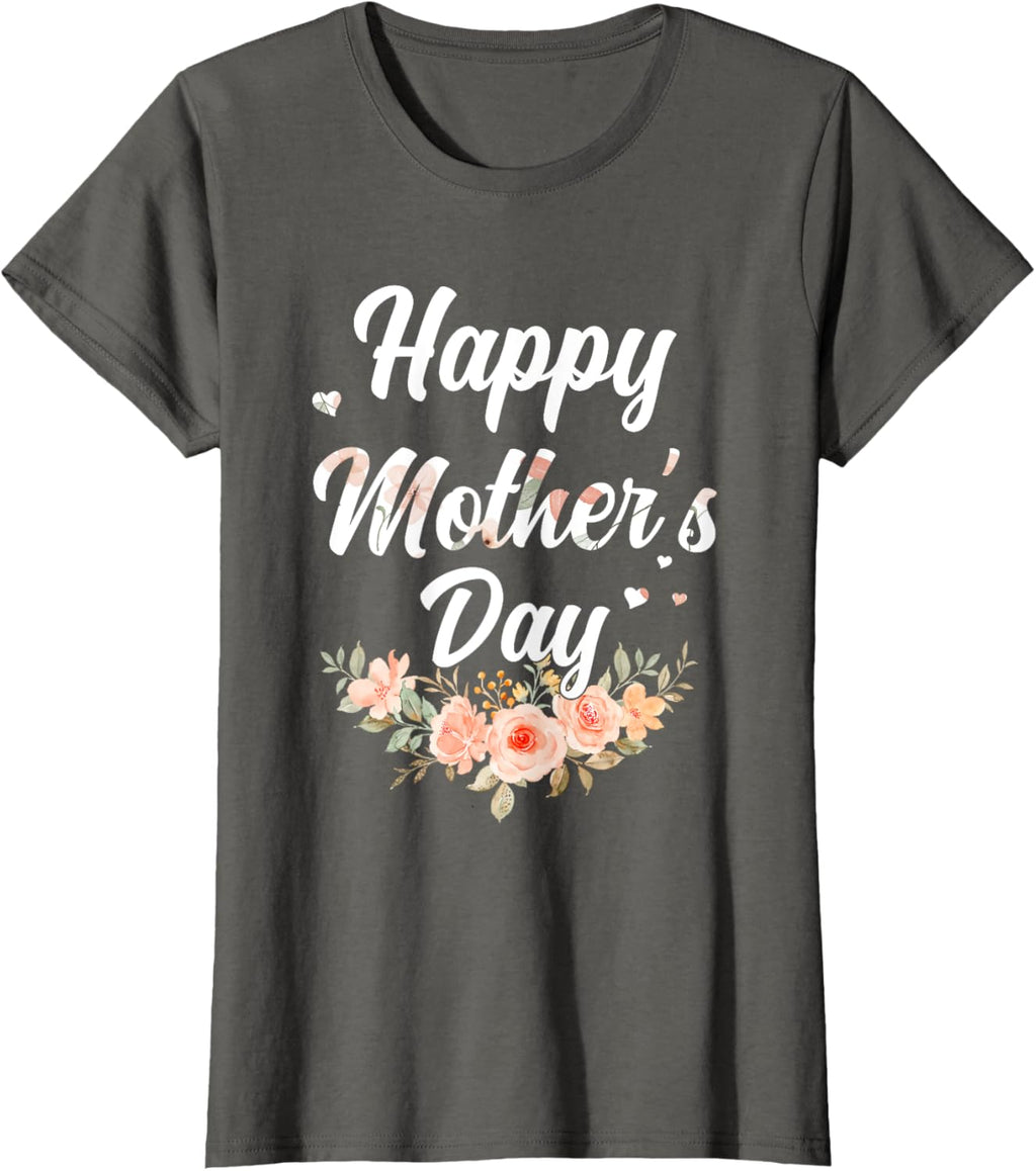 Happy Mothers Day for Mom Mommy Grandma Womens