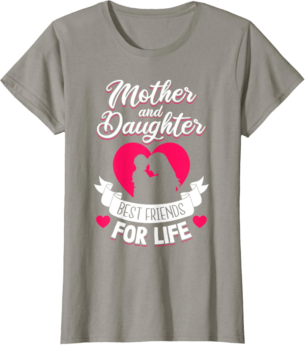 Mother and Daughter Best Friends for Life Mothers Day Mom