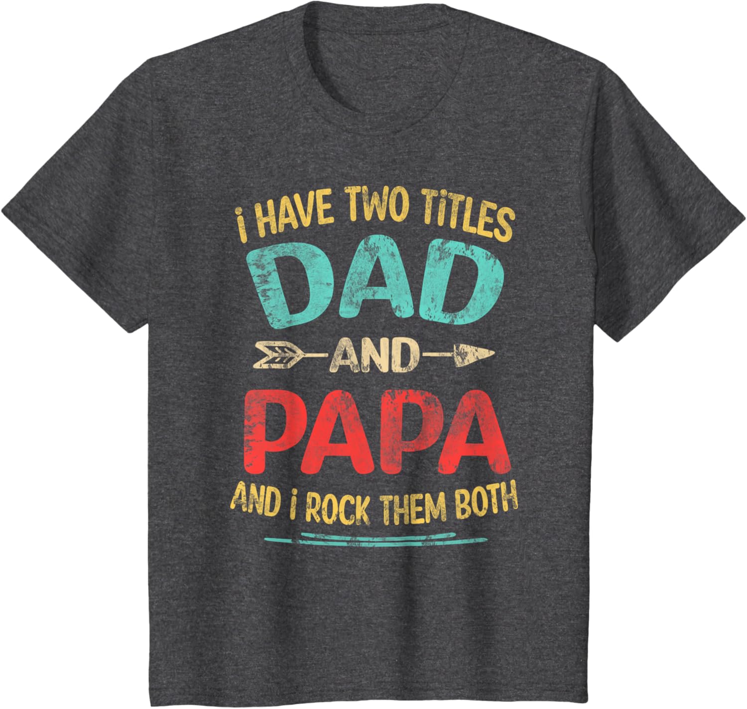 I Have Two Titles Dad And Papa Funny Father's Day Dad Gift