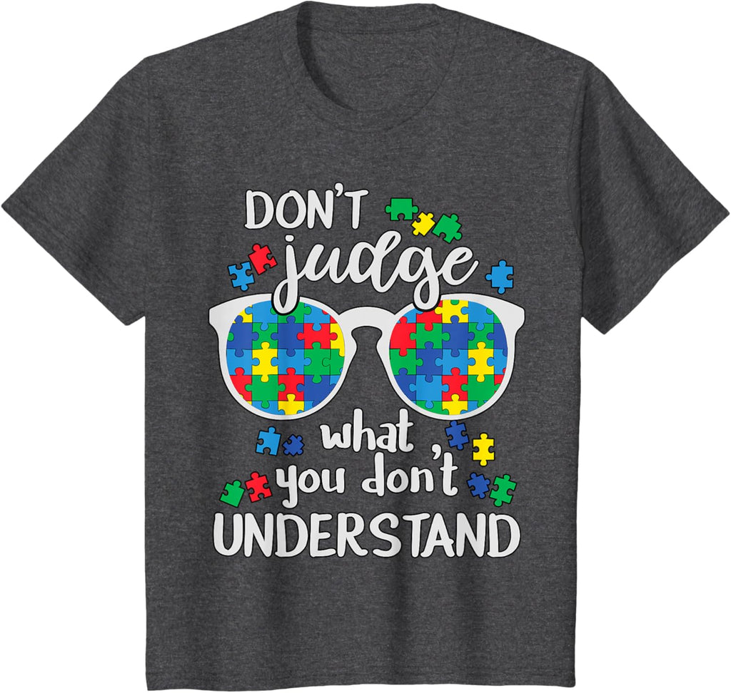 Don't Judge Understand Love Autistic Kids Autism Awareness