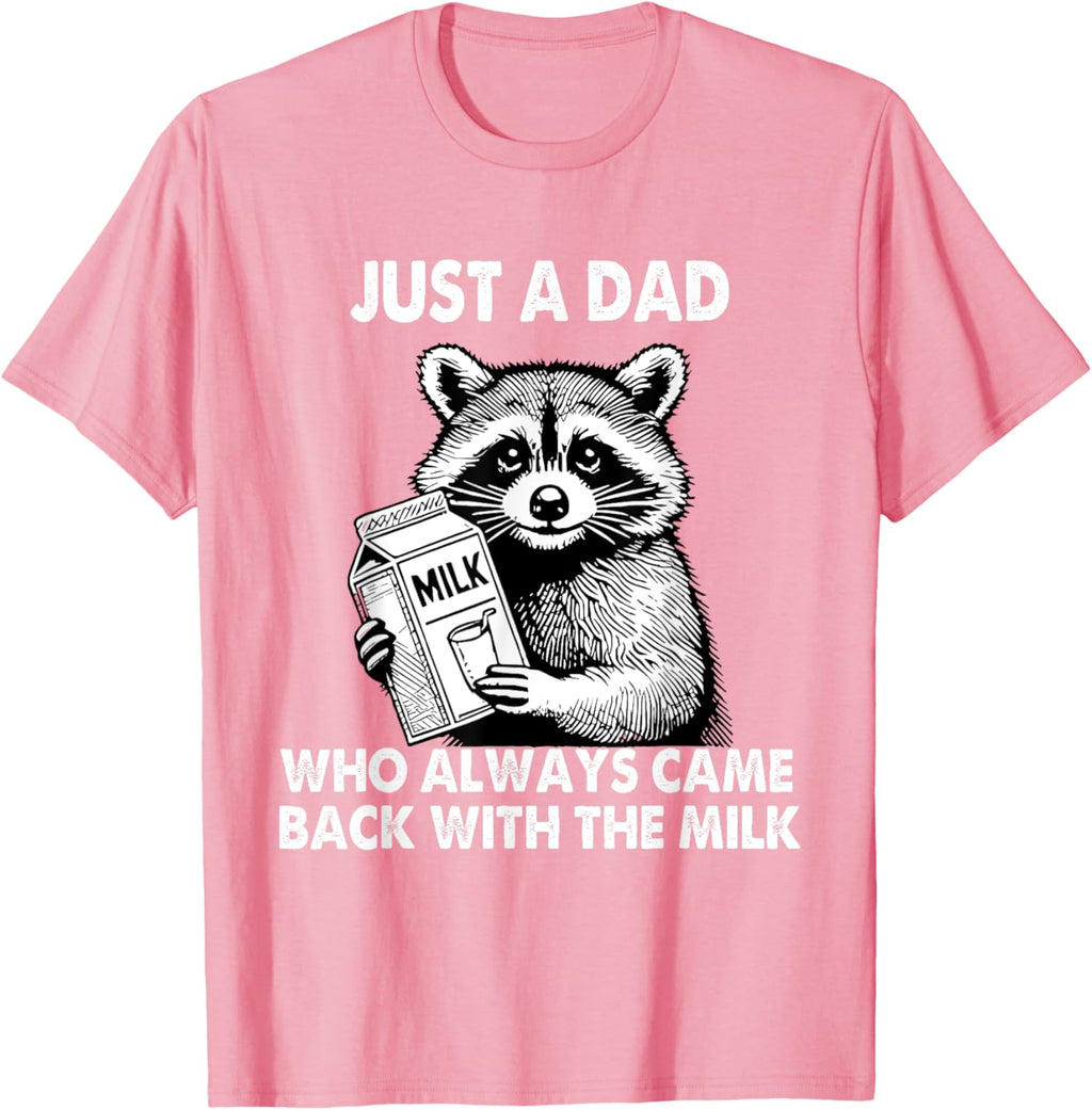 Just a dad who always came back with the milk father's day