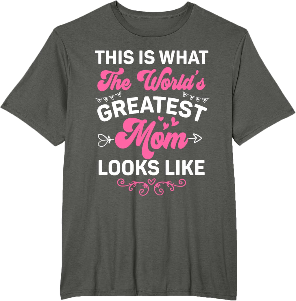 This Is What World's Greatest Mom Looks Like Mother's Day