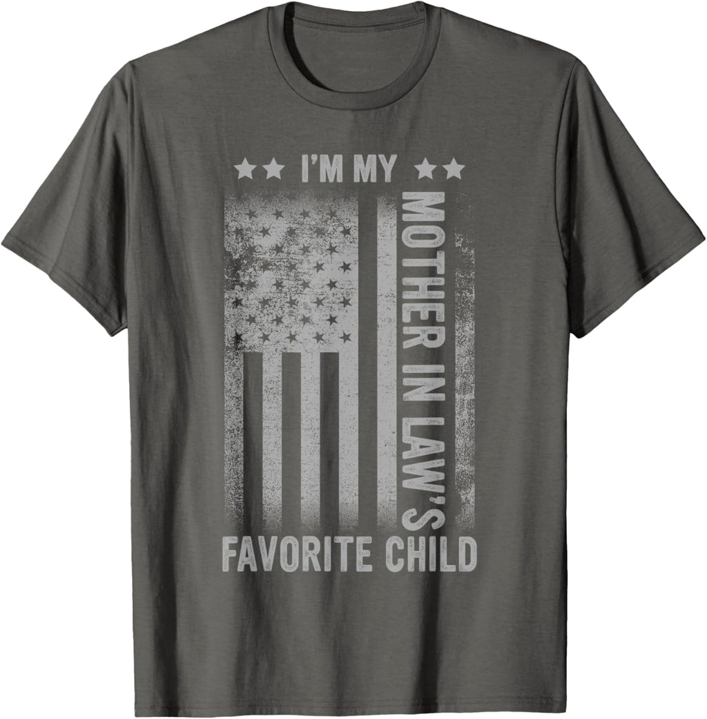 I'm My Mother In Law's Favorite Child Funny Men Father's Day