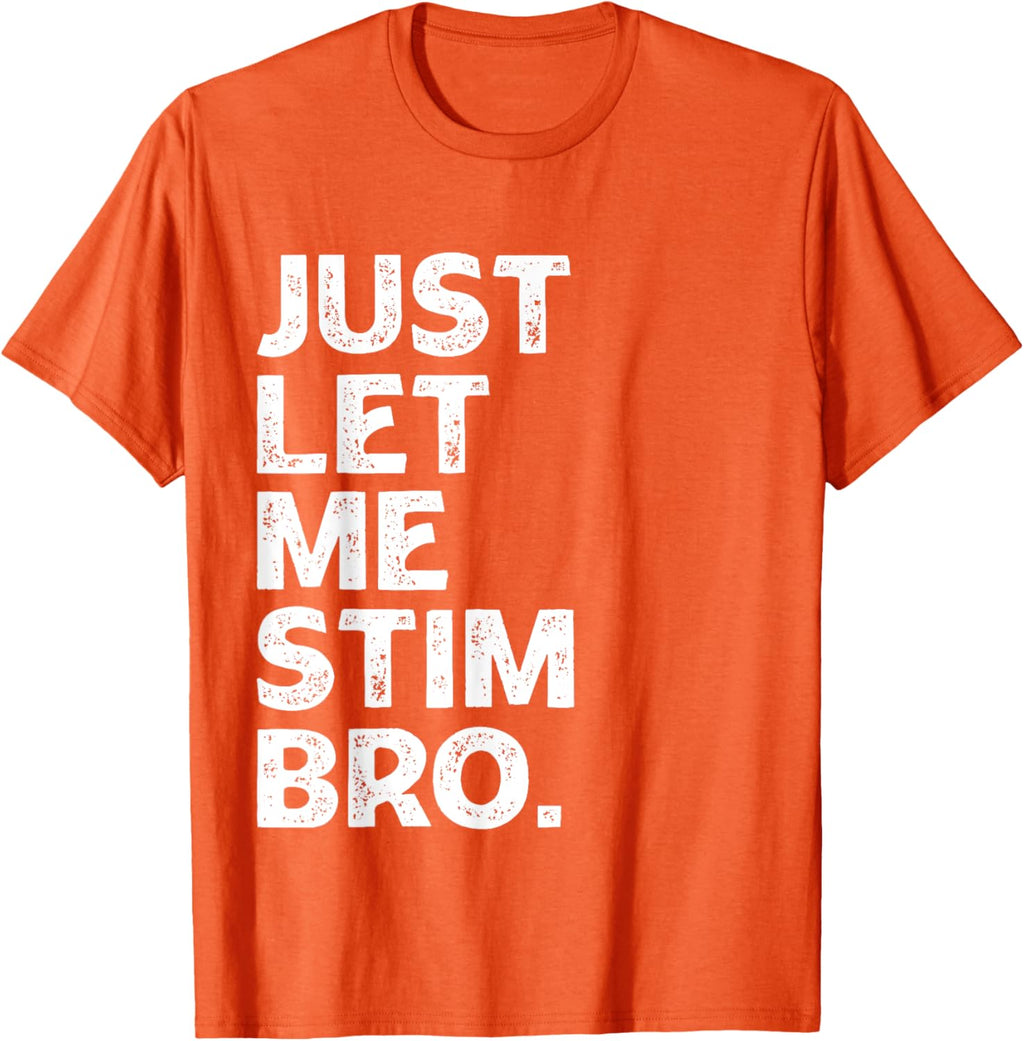 Just Let Me Stim Bro Kids Boys - Autistic Autism Awareness