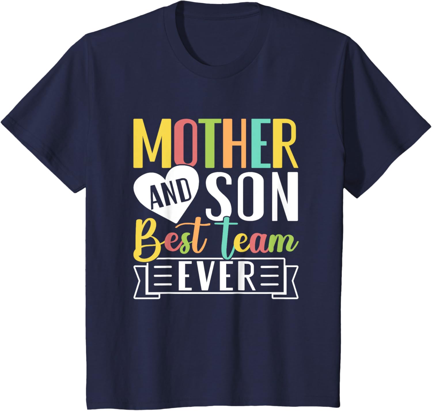 Mothers Day Mama Mom Son Love Mommy Mama Mother's Black Unisex Classic Fit Crew Neck Short Sleeve Mother Shirt