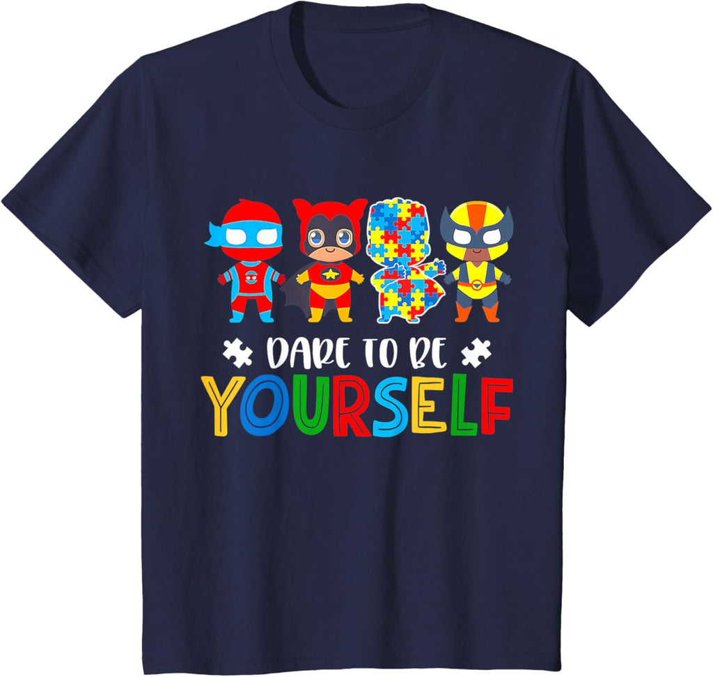 Dare To Be Yourself Autism Awareness Superheroes