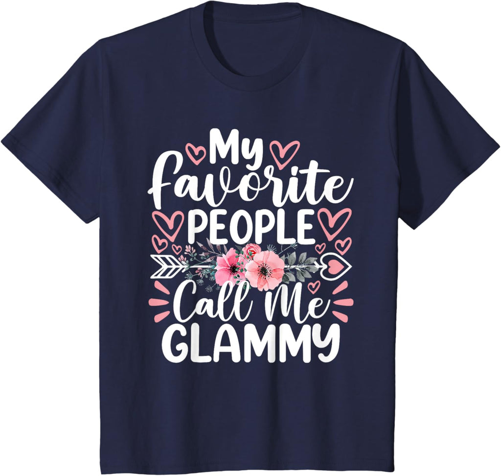 My Favorite People Call Me Glammy Funny Mother's Day