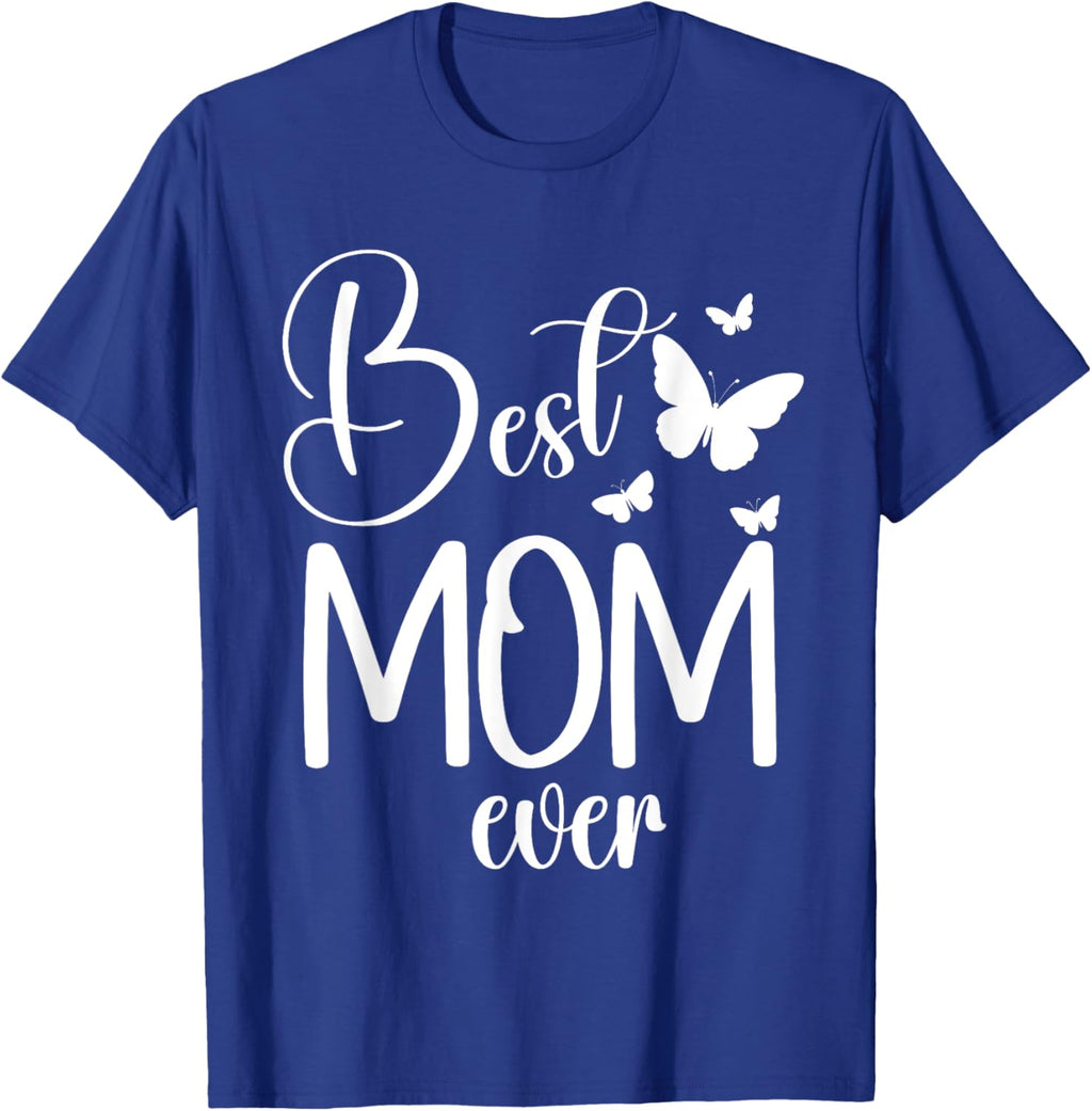 Best Mom Ever Funny Butterfly Mother's Day Women