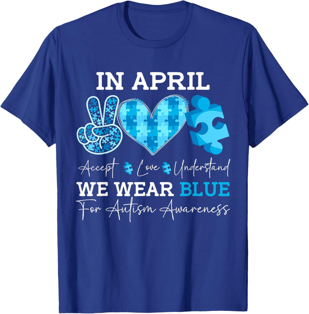 In April We Wear Blue Autism Awareness Men Women Kids Autism
