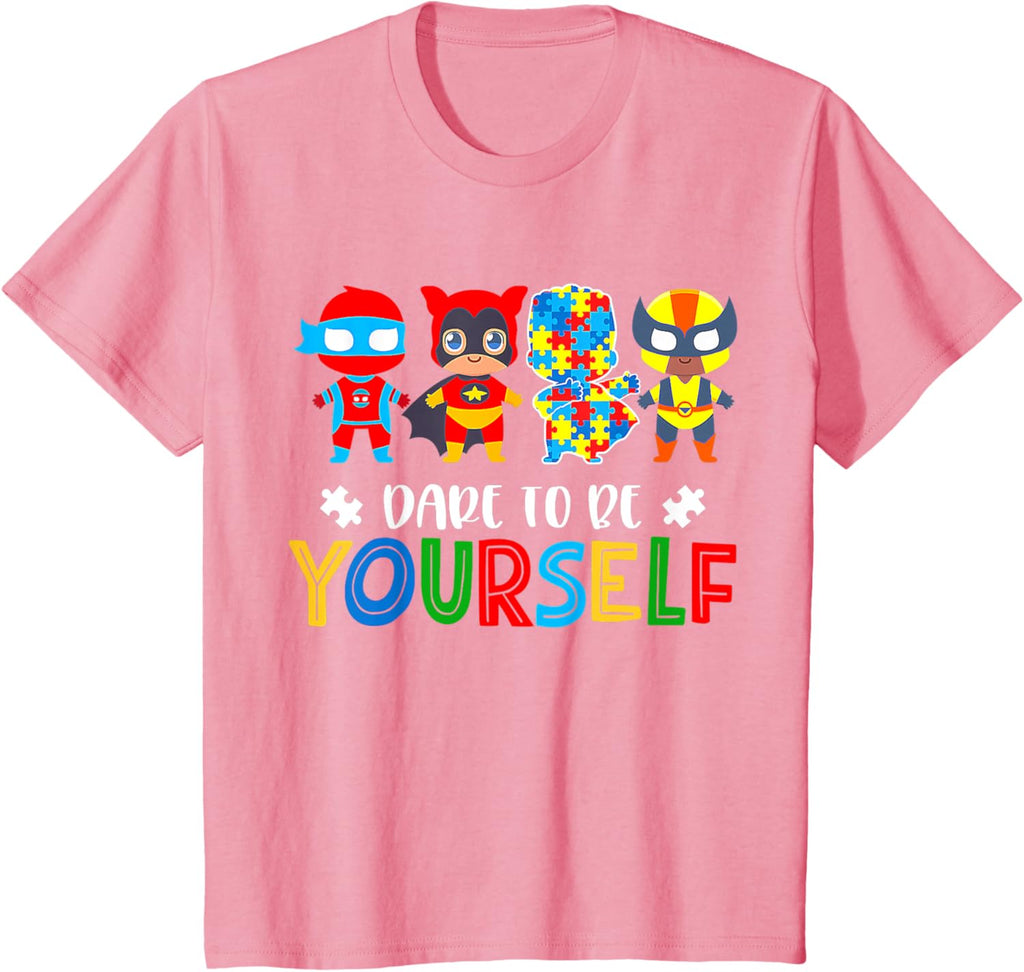 Dare To Be Yourself Autism Awareness Superheroes