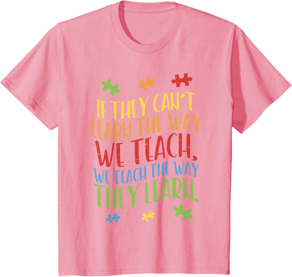 Autism Awareness Teacher Shirt Autistic Teach Learn Gift