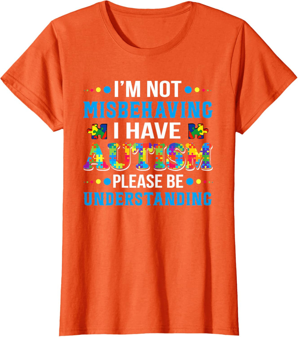 Autism Awareness I'm Not Misbehaving I Have Autism