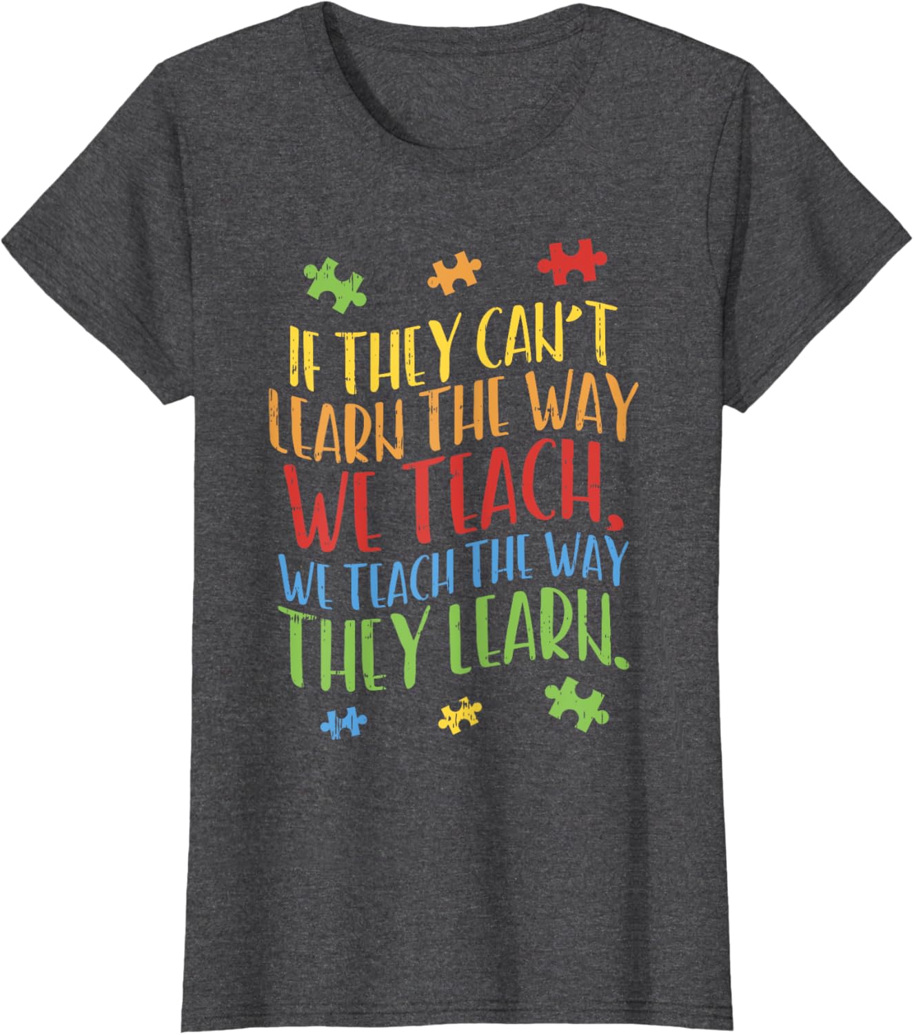 Autism Awareness Teacher Shirt Autistic Teach Learn Gift