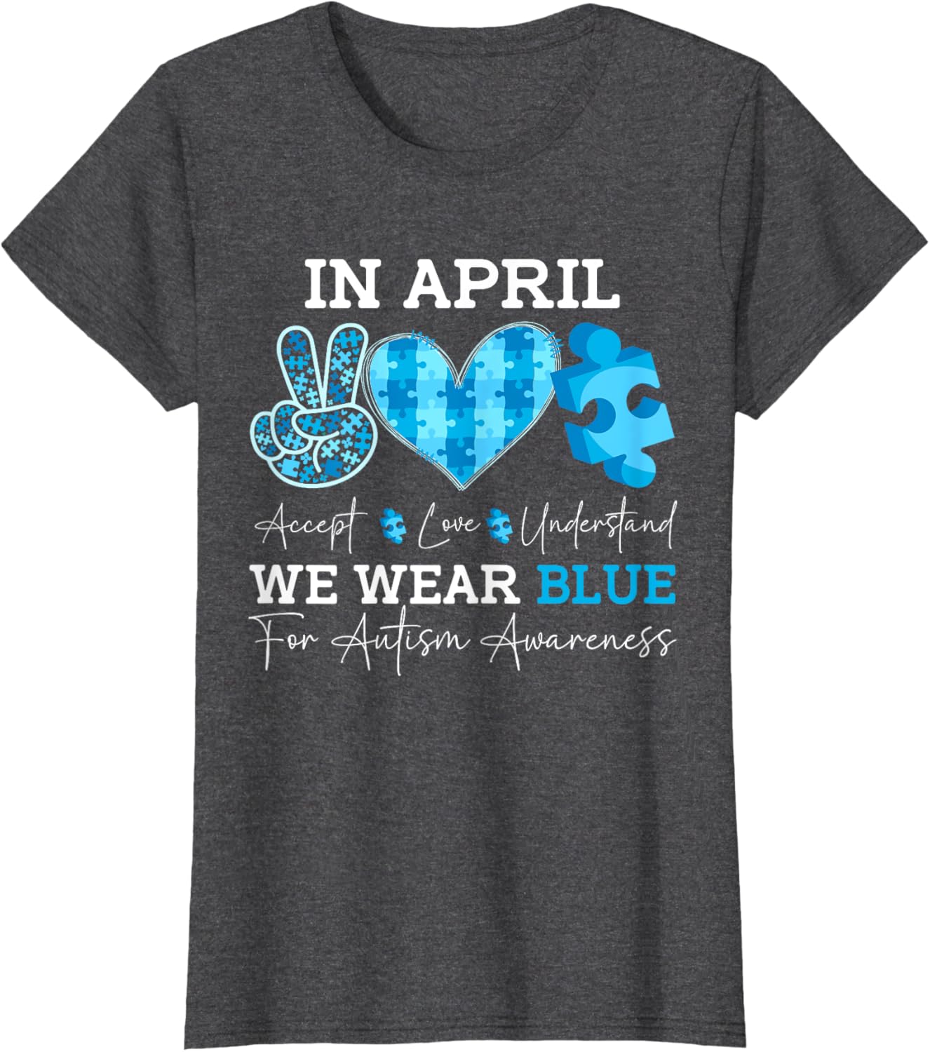 In April We Wear Blue Autism Awareness Men Women Kids Autism