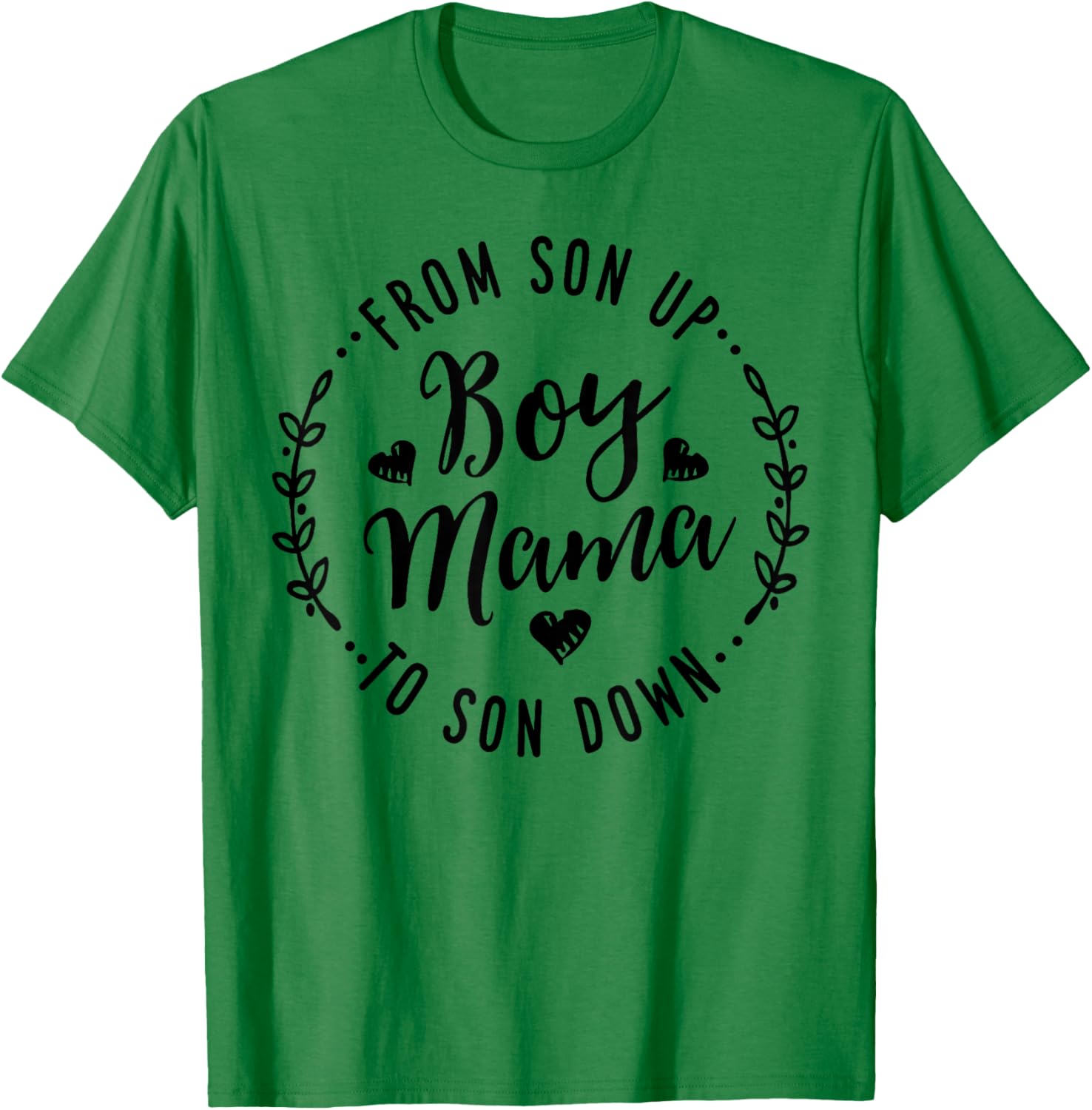 Boy Mama From Son Up To Sun Down Mother's Day Funny Mom Mother Shirt