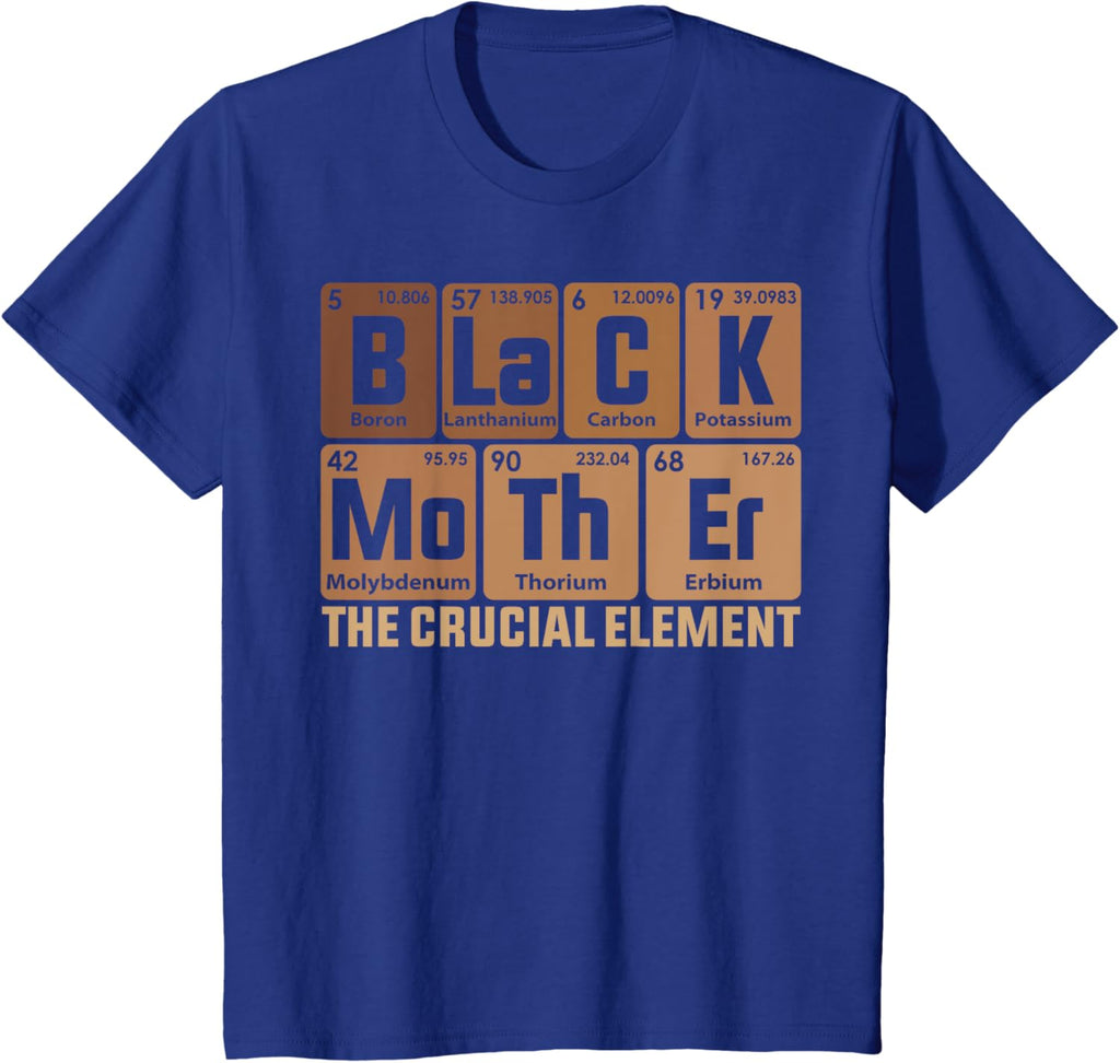 Black Mother Crucial Element Mother's Day Funny Black Mom