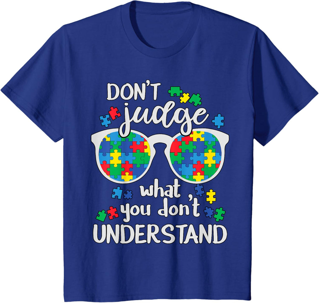 Don't Judge Understand Love Autistic Kids Autism Awareness