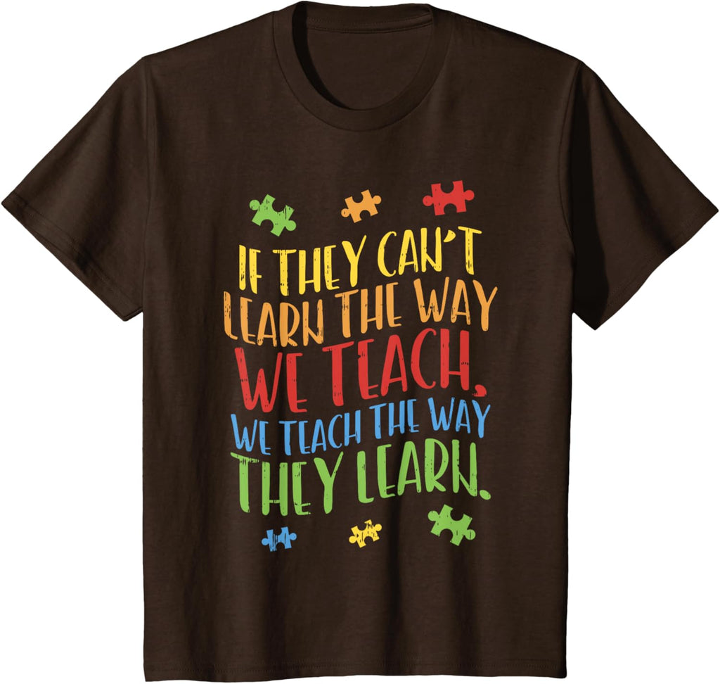 Autism Awareness Teacher Shirt Autistic Teach Learn Gift