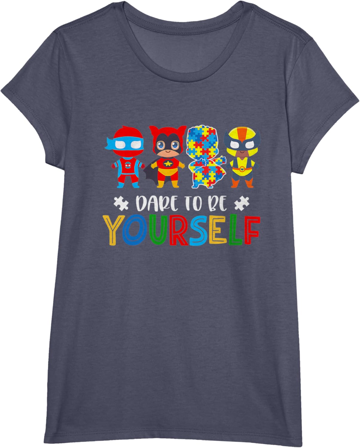 Dare To Be Yourself Autism Awareness Superheroes