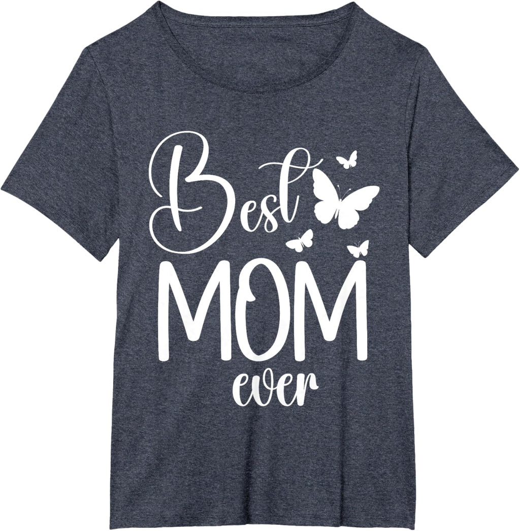 Best Mom Ever Funny Butterfly Mother's Day Women