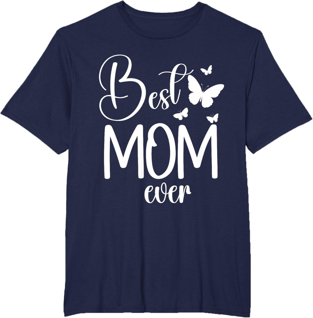 Best Mom Ever Funny Butterfly Mother's Day Women
