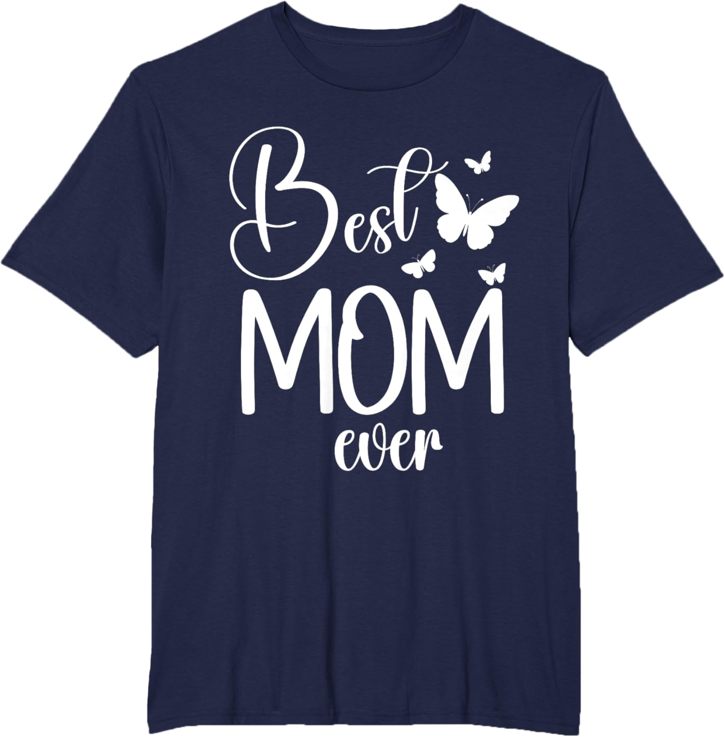 Best Mom Ever Funny Butterfly Mother's Day Women
