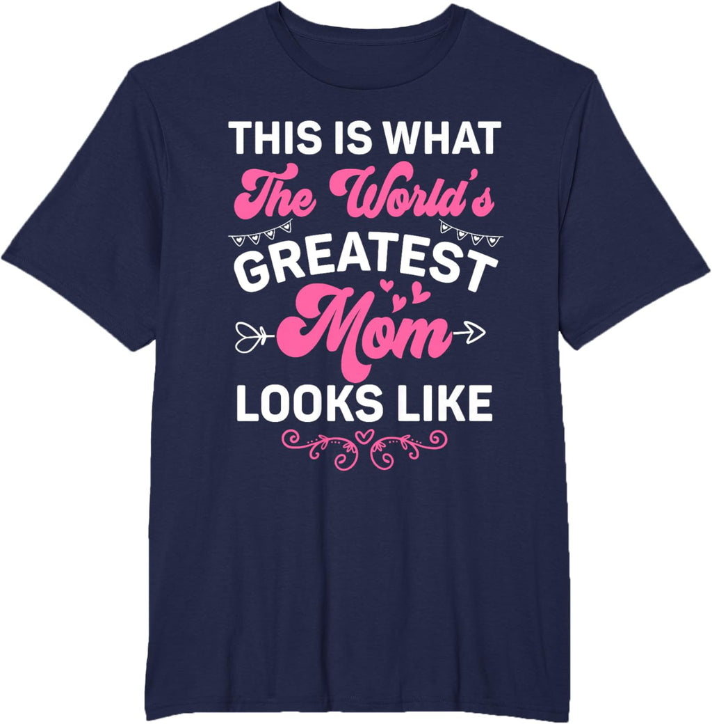 This Is What World's Greatest Mom Looks Like Mother's Day