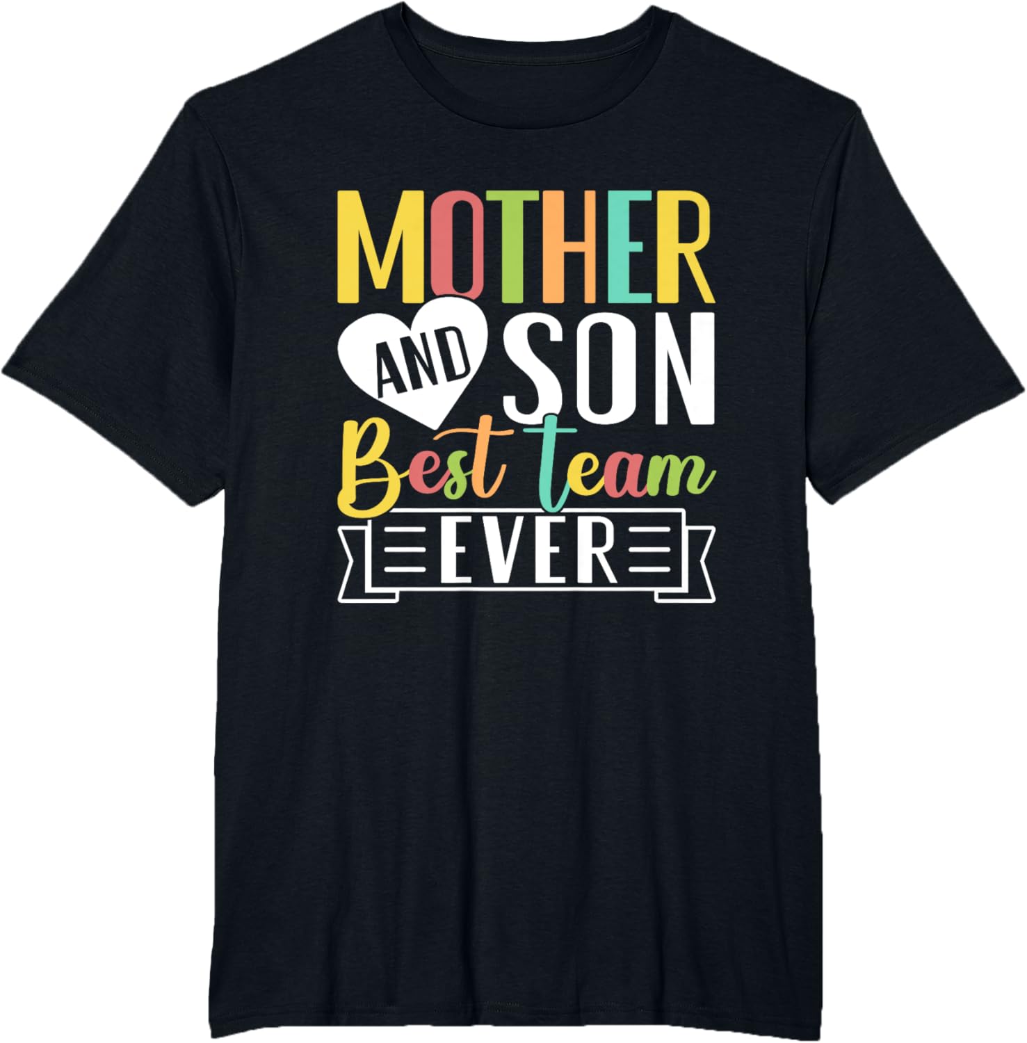 Mothers Day Mama Mom Son Love Mommy Mama Mother's Black Unisex Classic Fit Crew Neck Short Sleeve Mother Shirt