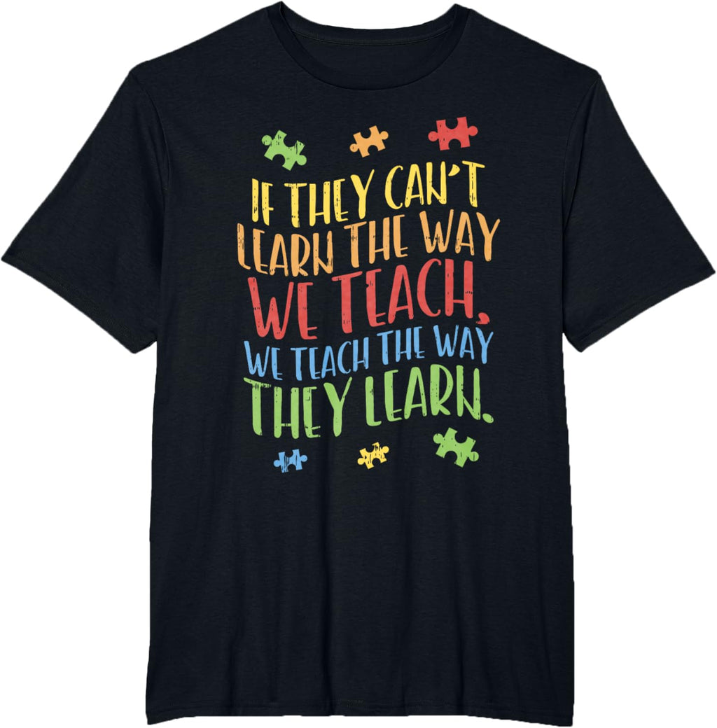 Autism Awareness Teacher Shirt Autistic Teach Learn Gift