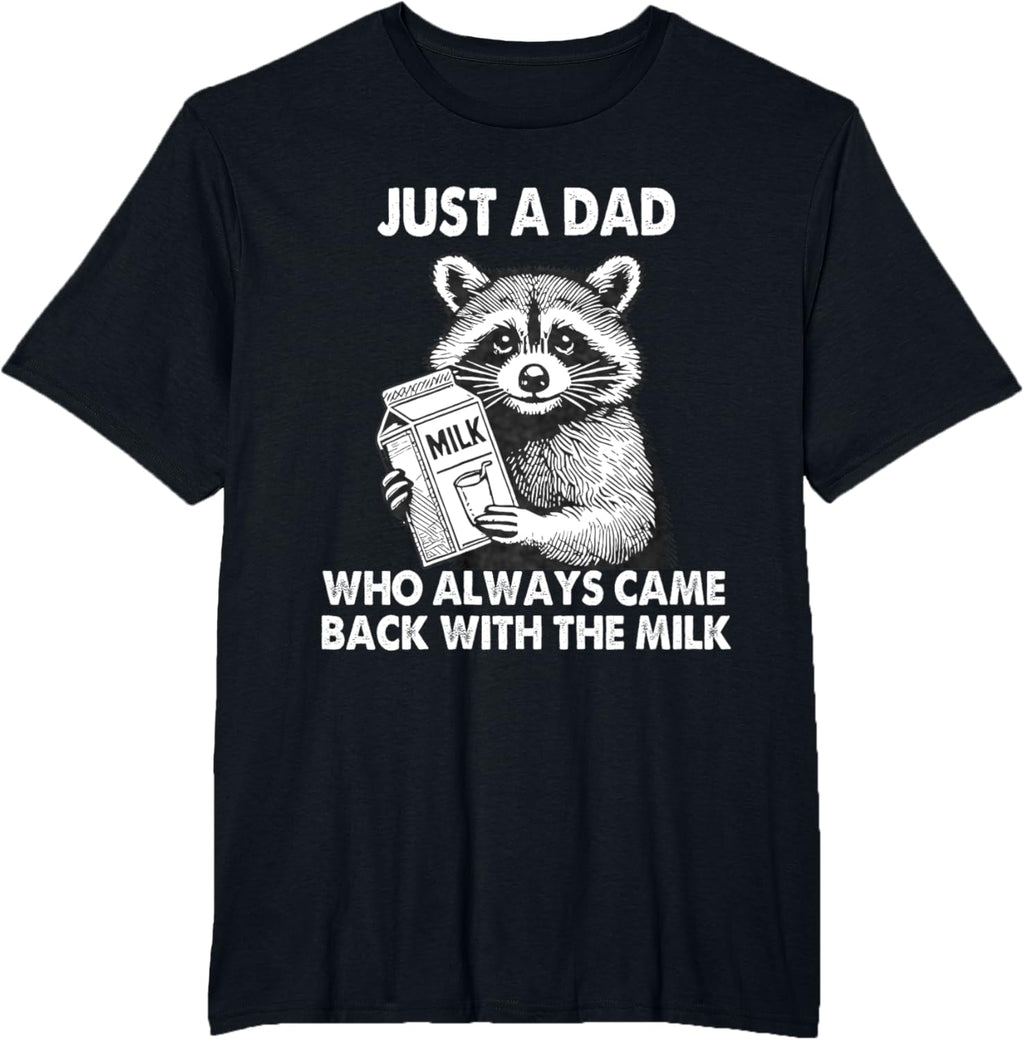 Just a dad who always came back with the milk father's day